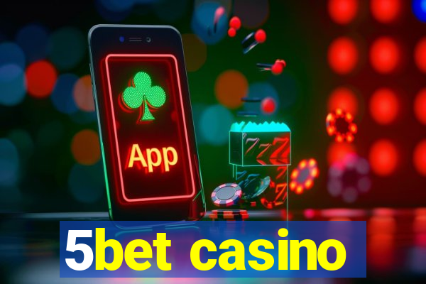 5bet casino